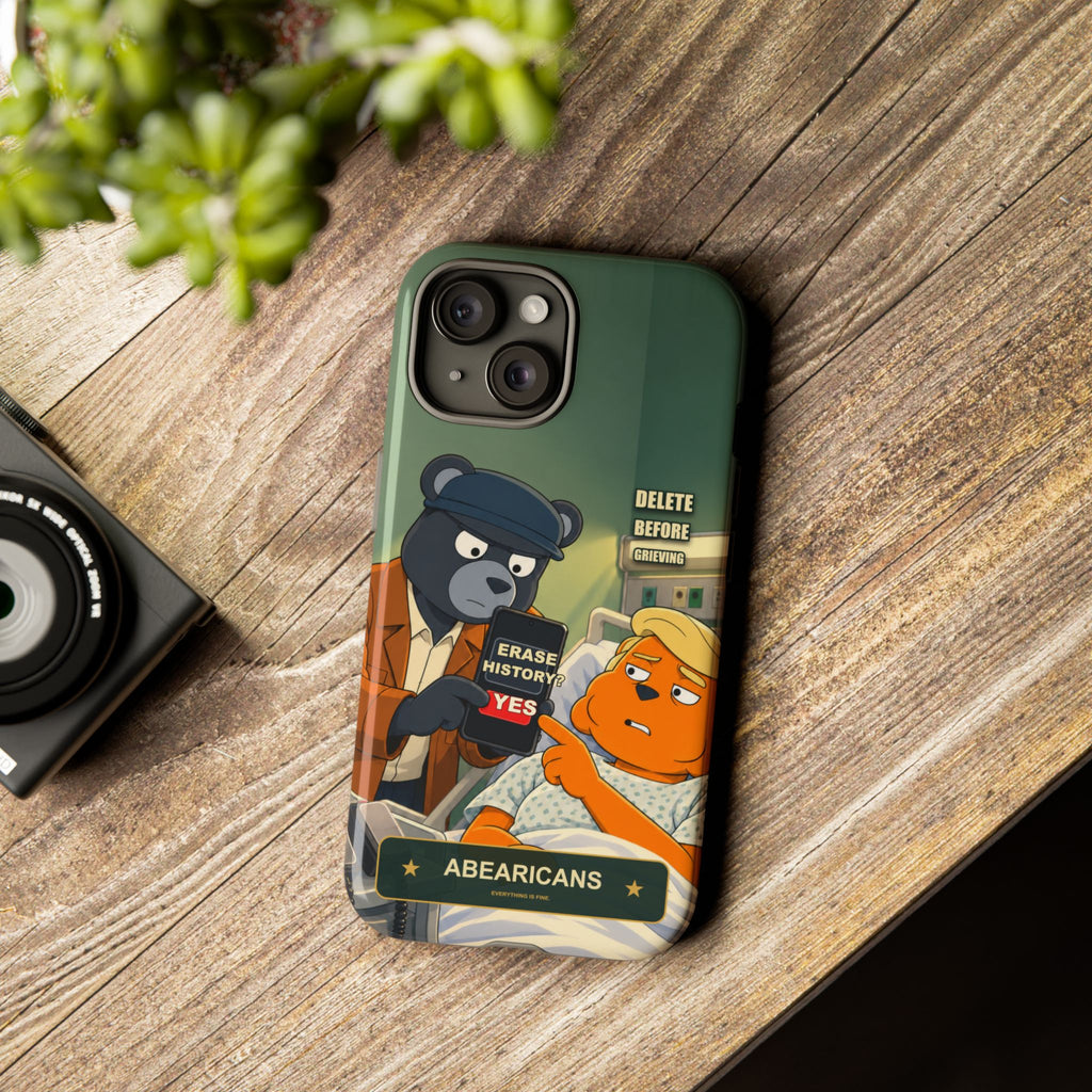 Delete Before Grieving — Abearicans Tough Phone Case