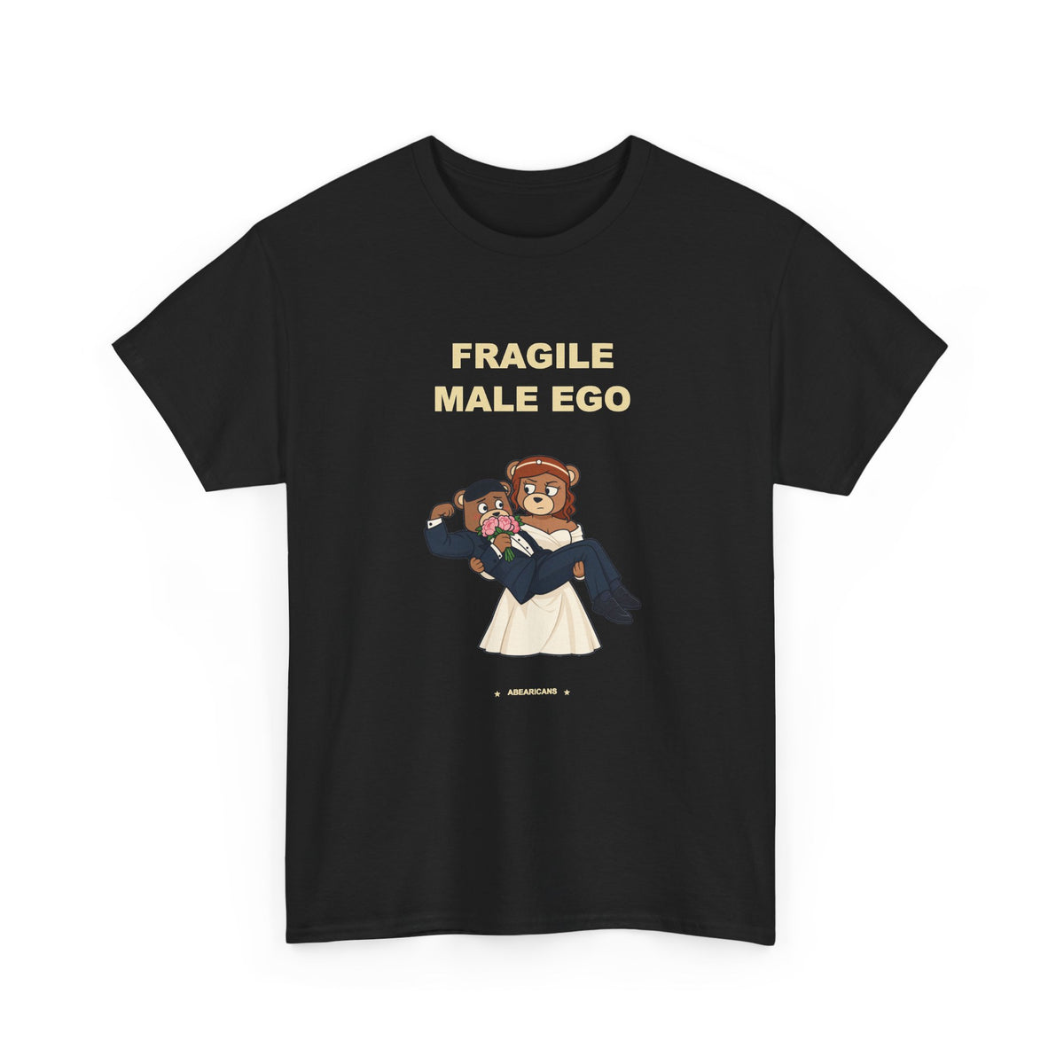 Fragile Male Ego — Abearicans Tee