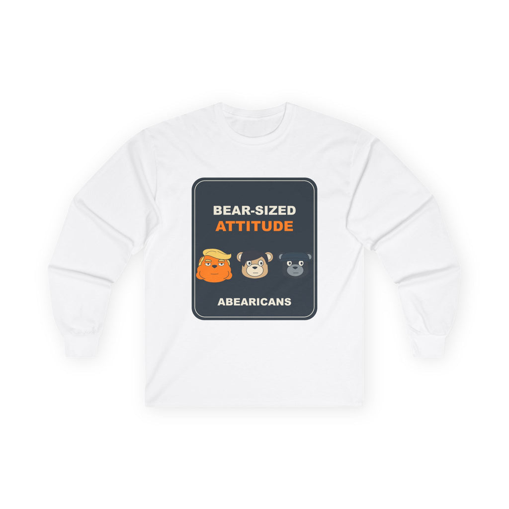 Bear-Sized Attitude Long Sleeve Shirt