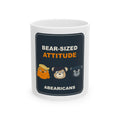 Bear-Sized Attitude Ceramic Mug