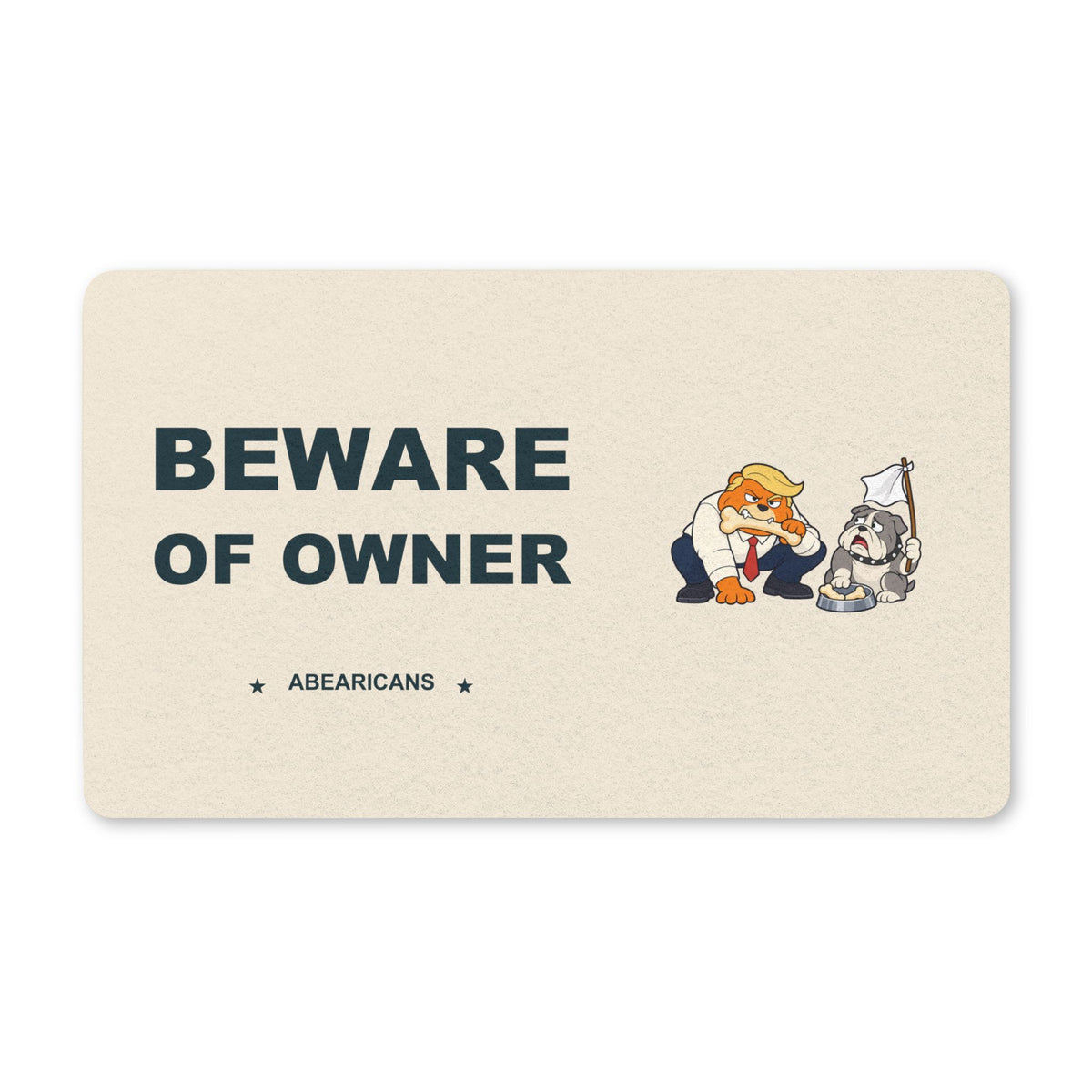Beware of Owner — Abearicans Doormat