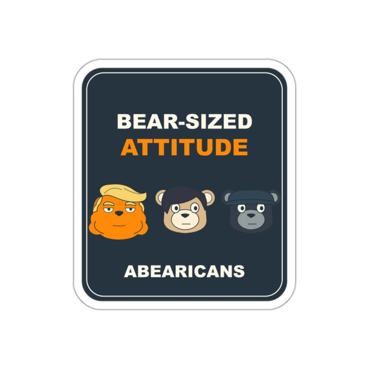 Bear-Sized Attitude Die-Cut Sticker