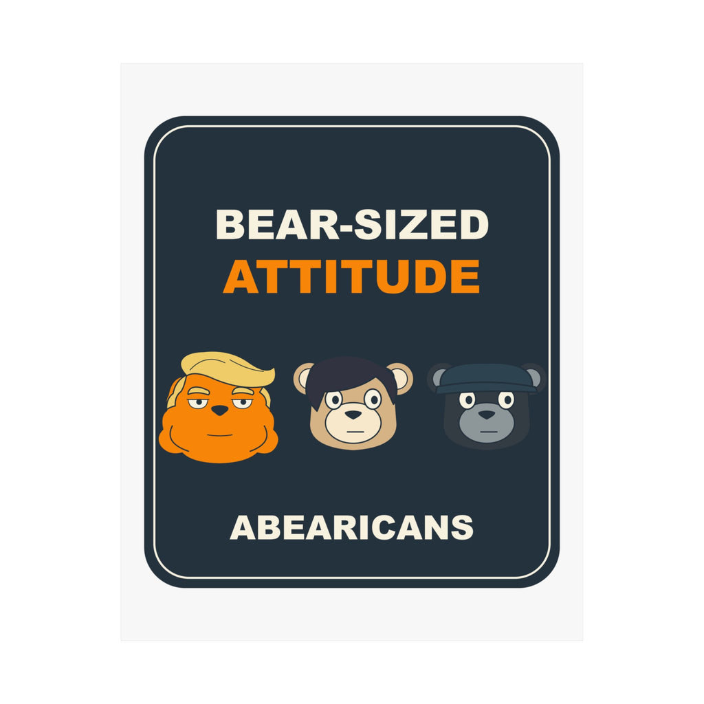 Bear-Sized Attitude Art Poster