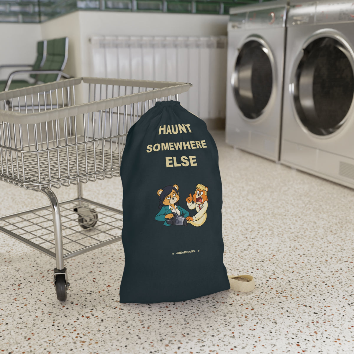 Haunt Somewhere Else — Abearicans Laundry Bag